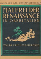 Malerei der Renaissance in Oberitalien. Die Malerei der Früh- und Hochrenaissance in Oberitalien. Handbuch der Kunstwissenschaft.