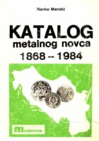 Katalog metalnog novca 1868-1984