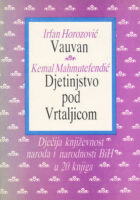 Vauvan /  Djetinjstvo pod Vrtaljicom