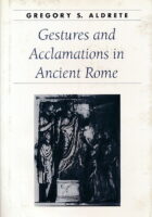 Gestures and Acclamations in Ancient Rome