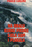 Na obalu rijeke Piedre sjela sam i plakala