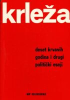 Deset krvavih godina i drugi politički eseji