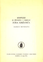 Simpozij o životu i djelu Jurja Križanića: sažeci referata
