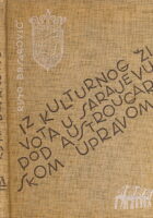 Iz kulturnog života u Sarajevu pod austrougarskom upravom