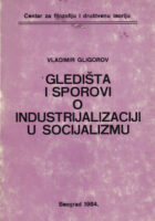 Gledišta i sporovi o industrijalizaciji u socjaliz