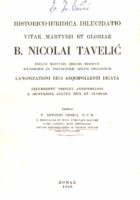 Historico-iuridica dilucidatio: Vitae, martyrii et gloriae b. Nicolai Tavelić