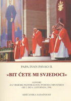 Bit ćete mi svjedoci: Govori Pape Ivana Pavla II.