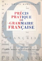 Precis pratique de grammaire Francaise