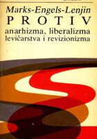 Protiv anarhizma, liberalizma, levičarstva i revizionizma