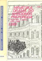 Hrvatska drama do narodnog preporoda  I-II