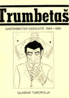 Gastarbeiter-Gedichte 1969-1980