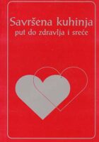 Savršena kuhinja put do zdravlja i sreće