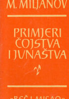 Primjeri čojstva i junaštva