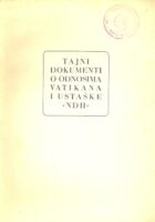 Tajni dokumenti o odnosima Vatikana i ustaške NDH