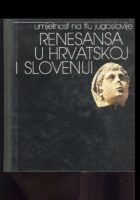 Umjetnost na tlu Jugoslavije, renesansa u Hrvatskoj i Sloveniji