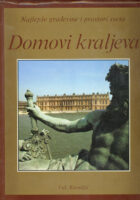 Najlepše građevine i prostori sveta - Domovi kraljeva