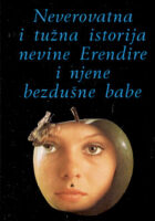 Neverovatna i tužna istorija nevine Erendire i njene bezdušne babe