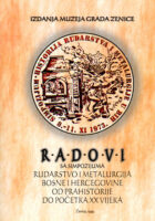 Rudarstvo i metalurgija BiH od prahistorije do početka XX. vijeka