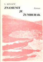 Znamenit je Žumberak