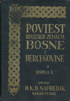 Poviest hrvatskih zemalja Bosne i Hercegovine od najstarijih vremena, knjiga 1