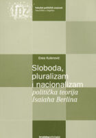 Sloboda, pluralizam i nacionalizam: politička teorija Isaiaha Berlina