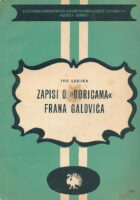 Zapisi o goricama Frana Galovića