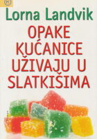 Opake kućanice uživaju u slatkišima