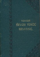 Vojvoda Hrvoje Vukčić Hrvatinić i njegovo doba (1350-1516)