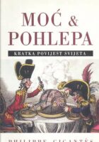 Moć i pohlepa: kratka povijest svijeta