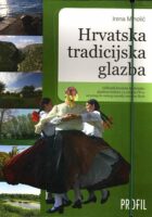 Hrvatska tradicijska glazba: udžbenik glazbene kulture od 5.-8- razreda osnovne