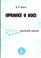 Opravke u kući: 1000 korisnih saveta
