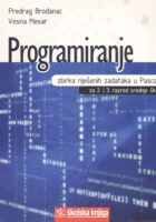 Programiranje: zbirka riješenih zadataka u Pscalu za 2. i 3. razred srednjih ško
