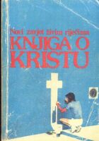 Novi zavjet živim riječima - Knjiga o Kristu