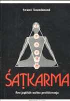 Satkarma: 6 jogičkih načina pročišćavanja