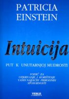 Intuicija: put k unutarnjoj mudrosti