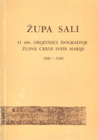 Župa Sali - o 400. obljetnici dogradnje župne crkve Svete Marije 1581-1981