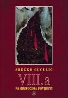 VIII. a na bespućima povijesti