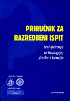 Priručnik za razredbeni ispit: test-pitanja iz biologije, fizike i kemije