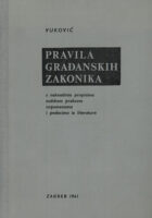 Pravila građanskih zakonika s naknadnim propisima, sudskom praksom, napomenama..
