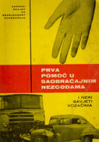 Prva pomoć u saobraćajnim nezgodama i neki savjeti vozačima