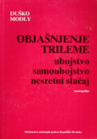 Objašnjenje trileme: ubojstvo, samoubojstvo, nesretni slučaj