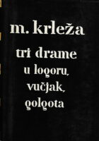 Tri drame : U logoru, Vučjak, Golgota