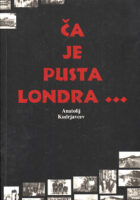 Ča je pusta Londra...