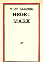 Hegel - Marx: neki osnovni problemi marskizma