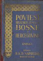 Poviest hrvatskih zemalja Bosne i Hercegovine od najstarijih vremena, knjiga 1