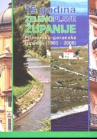15 godina zelenoplave županije (Primorsko-goranska županija 1993-2008)