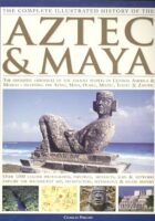 Aztec & maya - The Complete Illustrated History