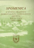 Spomenica o stotoj obljetnici Dobrovoljnog vatrogasnog društva Ravna Gora