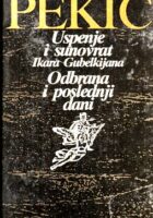 Uspenje i sunovrat Ikara Gubelkijana; Odbrana i poslednji dani