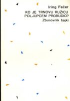 Ko je Trnovu ružicu poljupcem probudio? Zbunovnik bajki